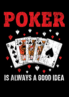 Poker Is Always Good