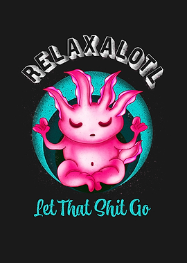 Relaxalotl Zen Axolotl