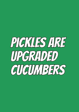 Pickles Are Upgraded