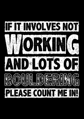 Working And Bouldering