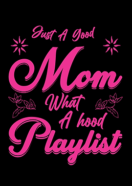 Just A Good Mom What A