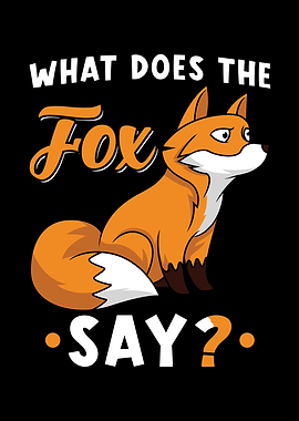 What Does The Fox Say