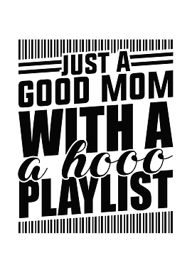 Just A Good Mom What A