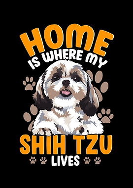 Home Is Where My Shih Tzu