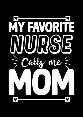 My Favorite Nurse Calls Me