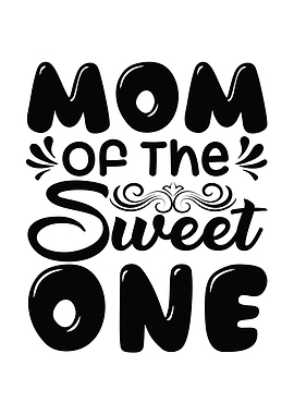 Mom Of The Sweet One