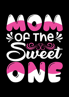 Mom Of The Sweet One