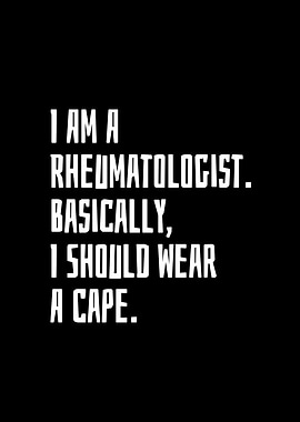 I Am A Rheumatologist
