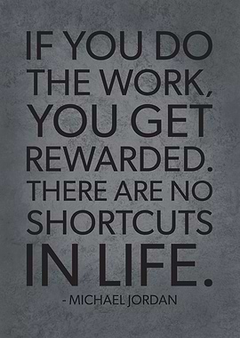 No Shortcuts In Life