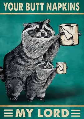 Your Butt Napkins My Lord