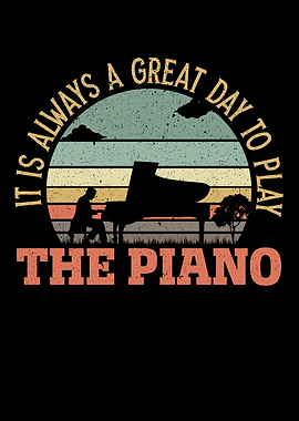 Great Day To Play Piano