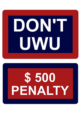 Funny UwU Penalty Sign