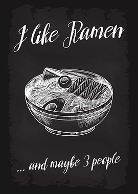 I like Ramen and 3 people