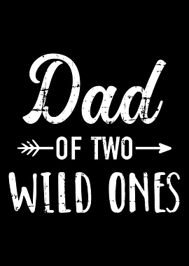 Dad of the wild ones for f