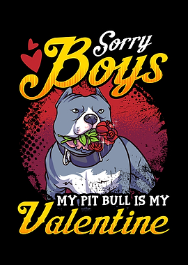 Pit bull is My Valentine
