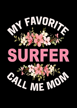 My Favorite Surfer Call Me