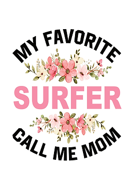 My Favorite Surfer Call Me