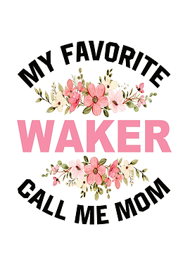 My Favorite WAKER Call Me