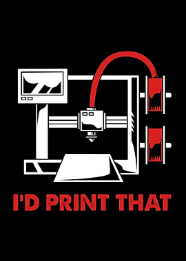 3D Printing Id Print That