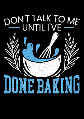 Until Ive Done Baking