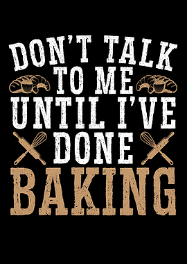 Until Ive Done Baking