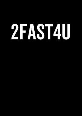 2Fast4U