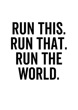Run This Run That Run The