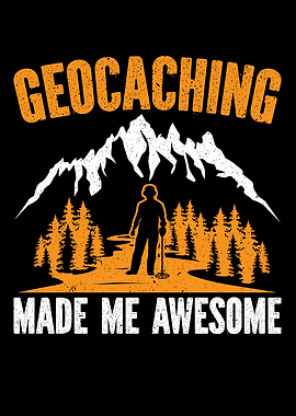 Geocaching Made Me Awesome