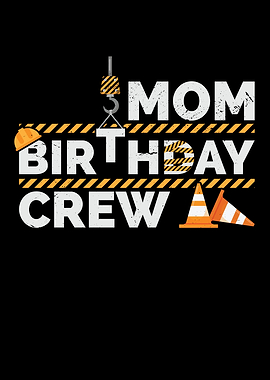Mom Birthday Crew Birthday