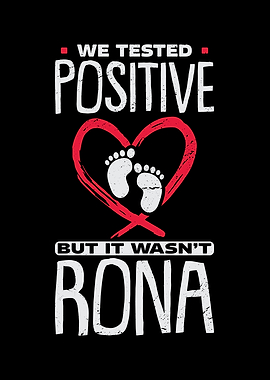 We Tested Positive But It