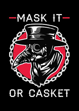 Mask With It Casket It