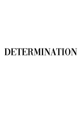 Determination