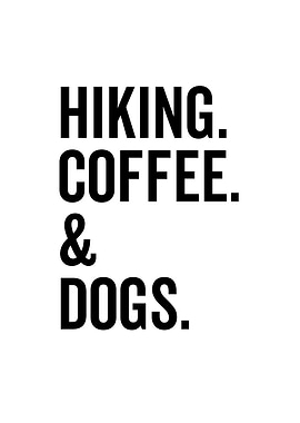 Hiking Coffee And Dogs