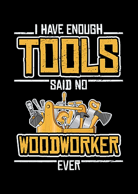 I Have Enough Tools Said