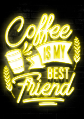 Coffee is My Best Friend