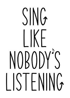 Sing like nobody listening