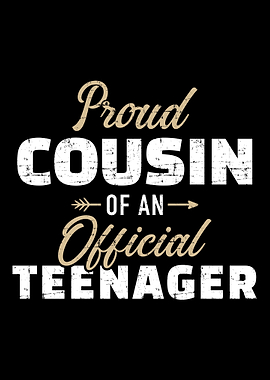 Proud cousin of a teenager