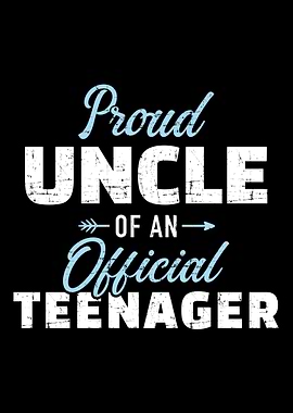 Proud uncle of a teenager