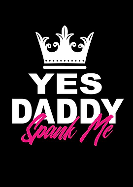 Yes Daddy Spank Me Its