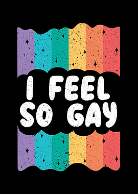 I Feel So Gay