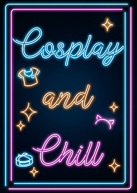 Cosplay and Chill