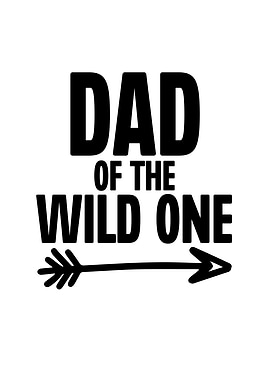 Dad Of The Wild One