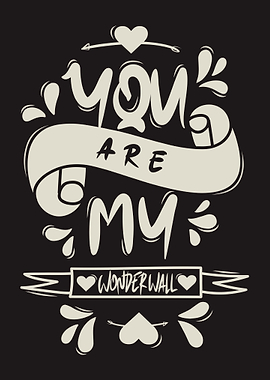 You Are My Wonderwall