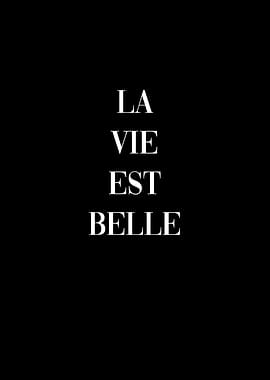 La Vie Est Belle