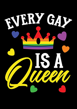 Every Gay Is A Queen LGBTQ
