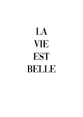 La Vie Est Belle