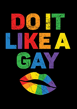 Do It Like A Gay LGBTQ