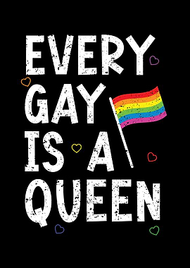 Every Gay Is A Queen LGBTQ