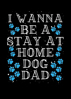 Stay at home dog dad