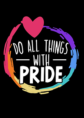 Do All Things With Pride